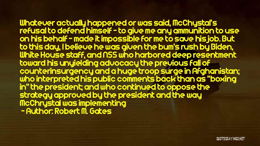 Advocacy Quotes By Robert M. Gates