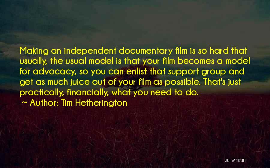 Advocacy Quotes By Tim Hetherington