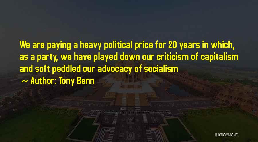 Advocacy Quotes By Tony Benn