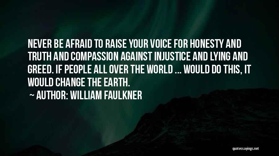 Advocacy Quotes By William Faulkner