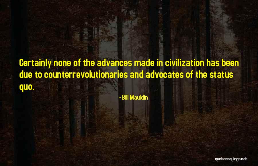 Advocates Quotes By Bill Mauldin Advocates Quotes By Bill Mauldin