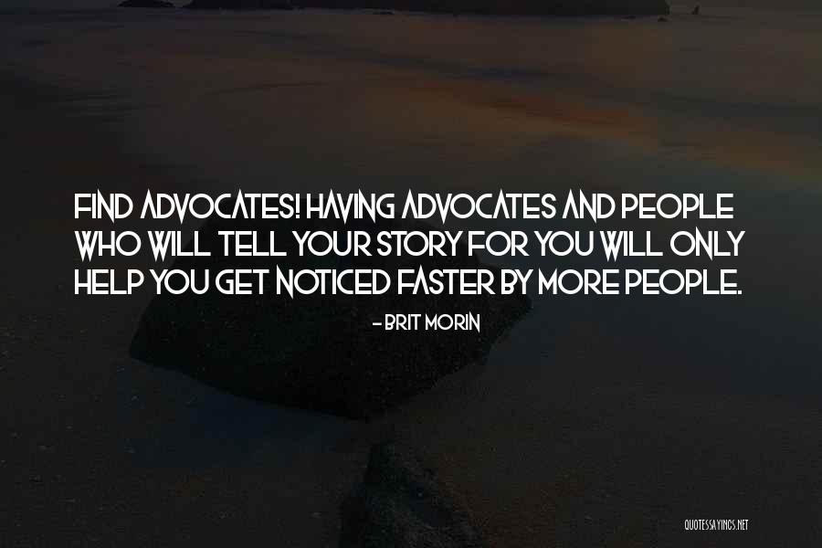 Advocates Quotes By Brit Morin Advocates Quotes By Brit Morin