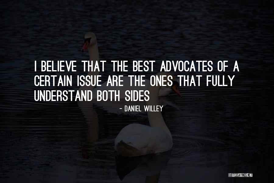 Advocates Quotes By Daniel Willey Advocates Quotes By Daniel Willey