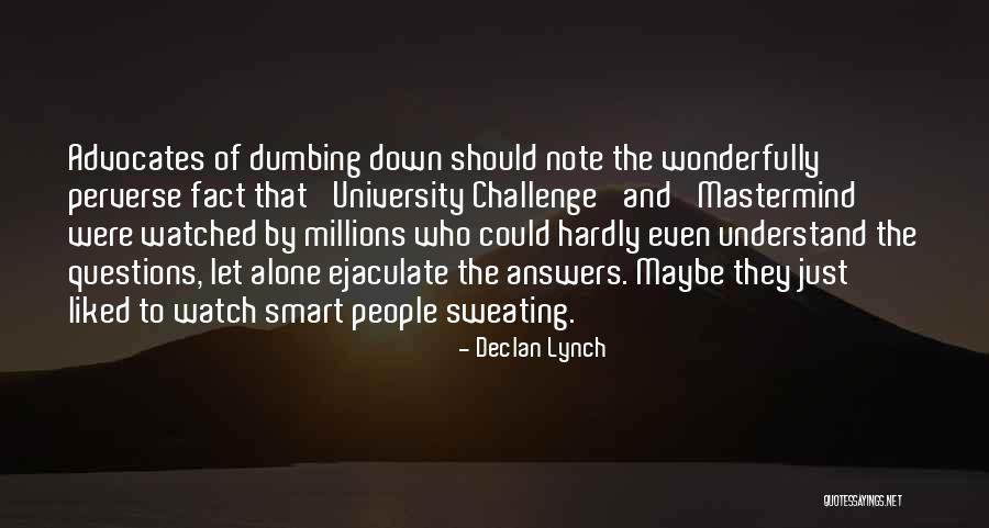 Advocates Quotes By Declan Lynch Advocates Quotes By Declan Lynch