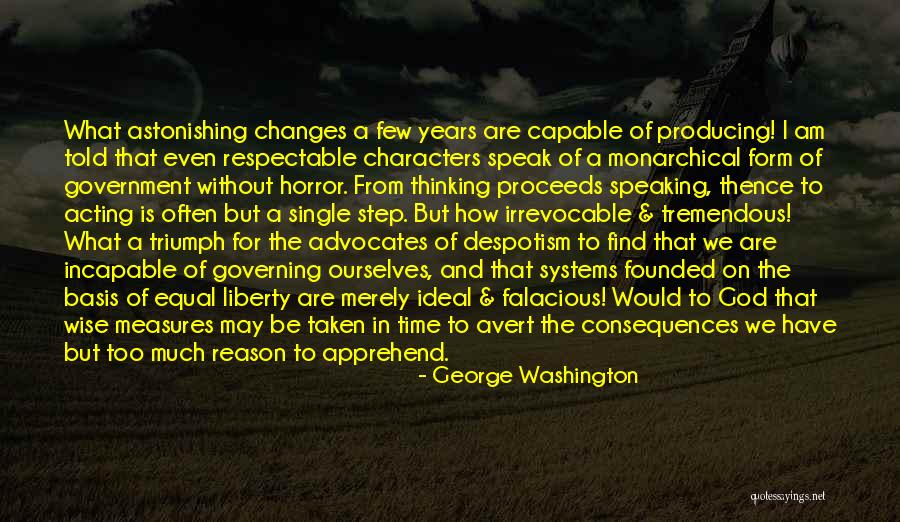 Advocates Quotes By George Washington Advocates Quotes By George Washington