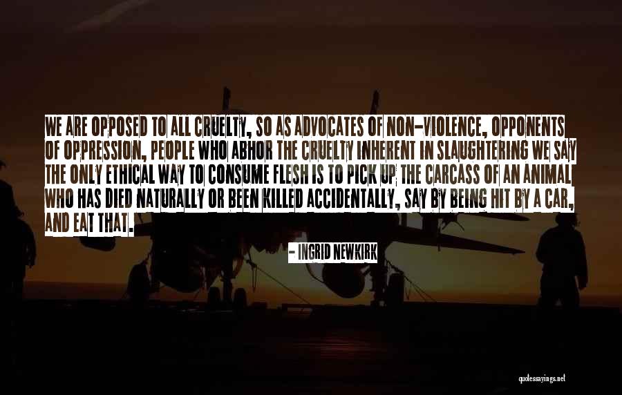 Advocates Quotes By Ingrid Newkirk Advocates Quotes By Ingrid Newkirk
