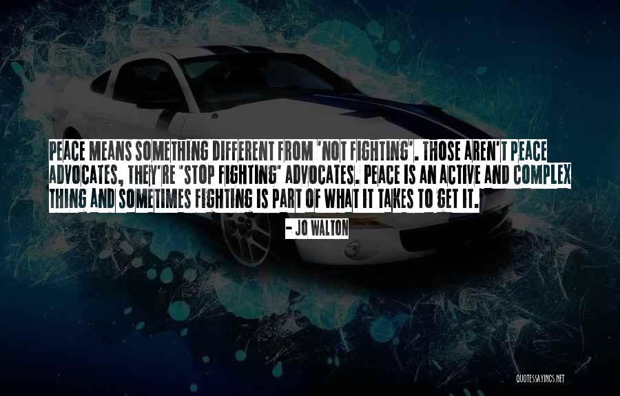 Advocates Quotes By Jo Walton Advocates Quotes By Jo Walton