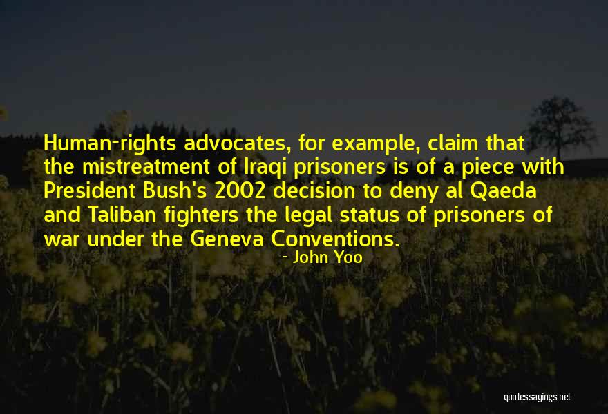 Advocates Quotes By John Yoo Advocates Quotes By John Yoo