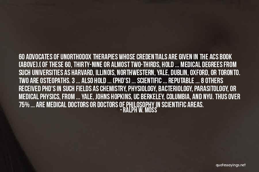 Advocates Quotes By Ralph W. Moss Advocates Quotes By Ralph W. Moss