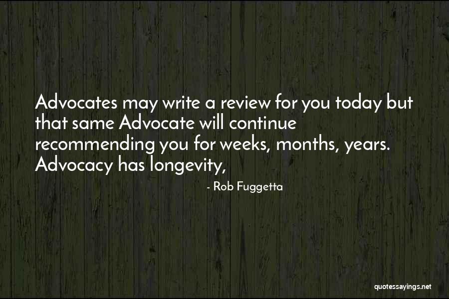 Advocates Quotes By Rob Fuggetta Advocates Quotes By Rob Fuggetta