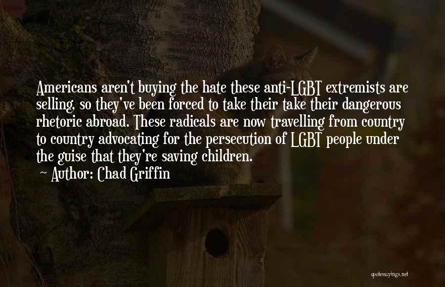 Advocating For Children Quotes By Chad Griffin