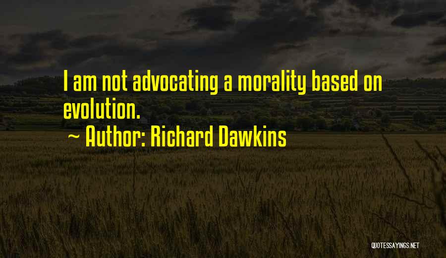 Advocating For Yourself Quotes By Richard Dawkins