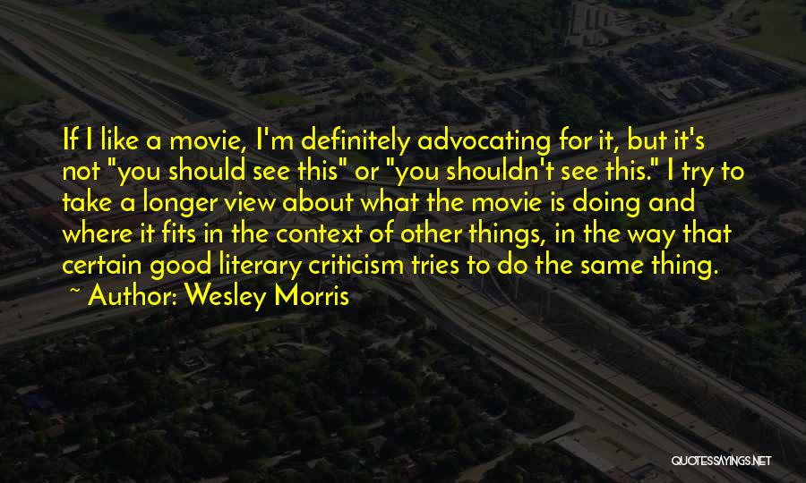 Advocating For Yourself Quotes By Wesley Morris