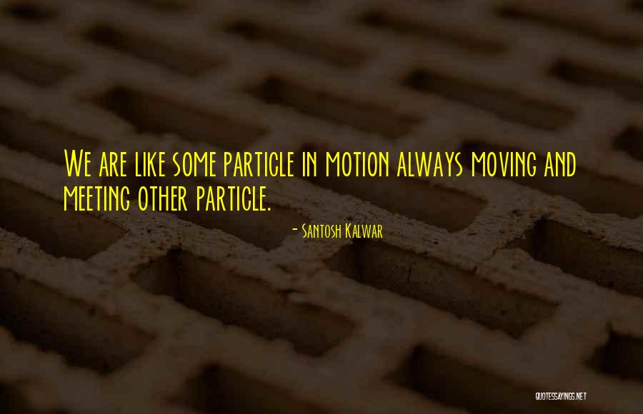 Advogar Em Quotes By Santosh Kalwar Advogar Em Quotes By Santosh Kalwar