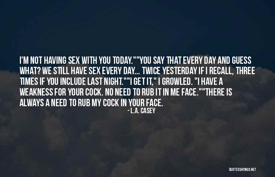 Adzema Drug Quotes By L.A. Casey Adzema Drug Quotes By L.A. Casey