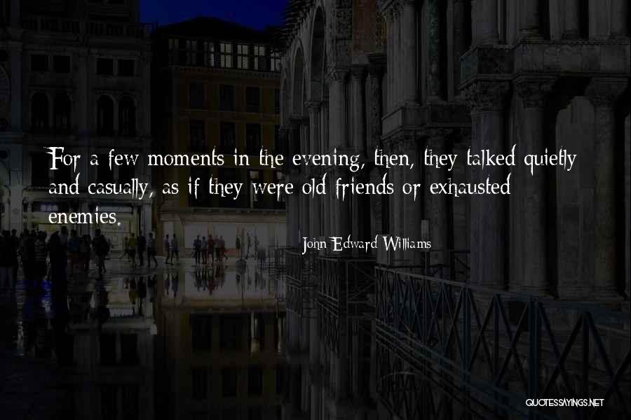 Adzes Quotes By John Edward Williams Adzes Quotes By John Edward Williams