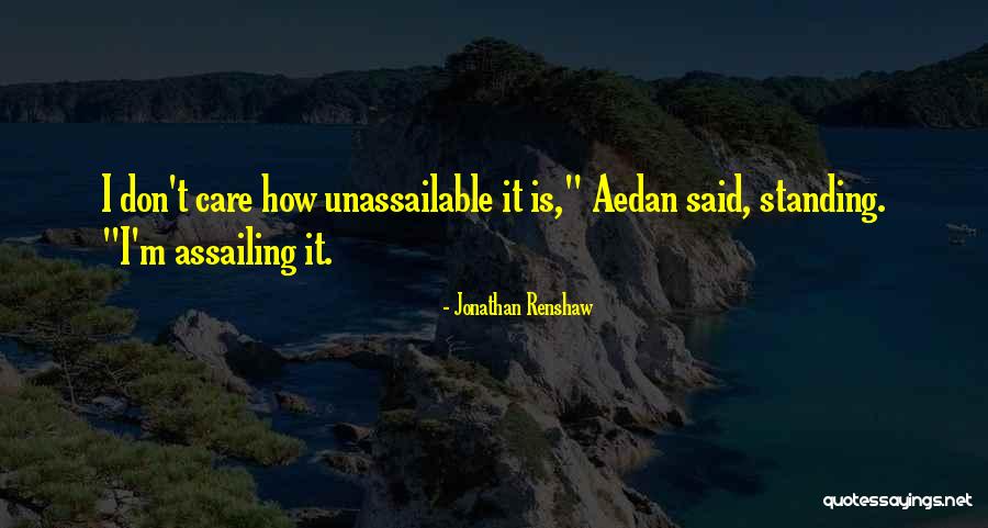 Aedan Quotes By Jonathan Renshaw Aedan Quotes By Jonathan Renshaw