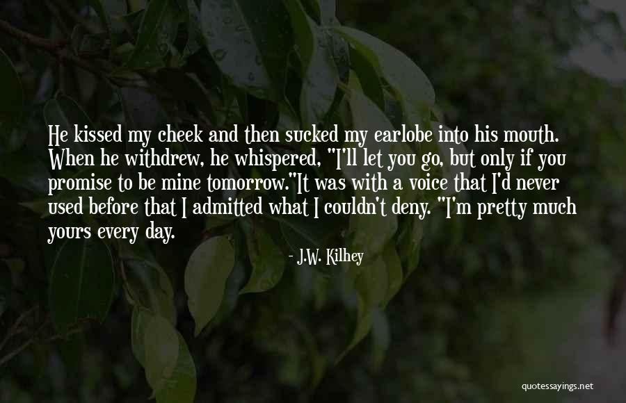 Aedan Tomney Quotes By J.W. Kilhey