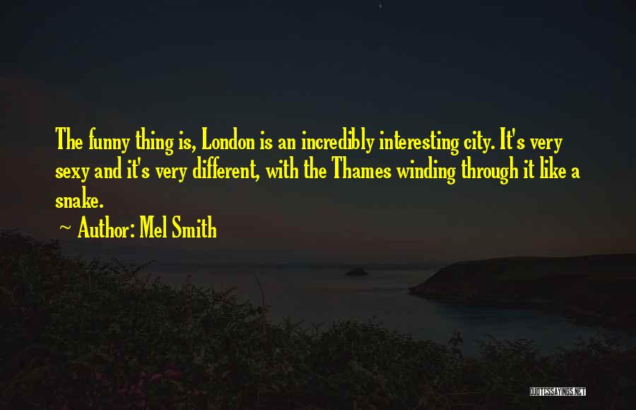 Aeden Finateri Quotes By Mel Smith
