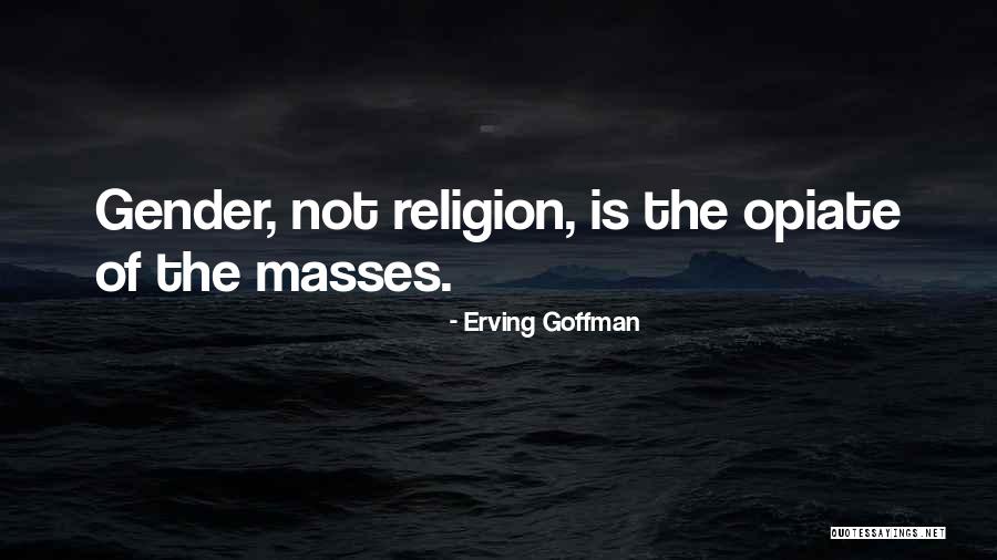 Aedile Quotes By Erving Goffman Aedile Quotes By Erving Goffman