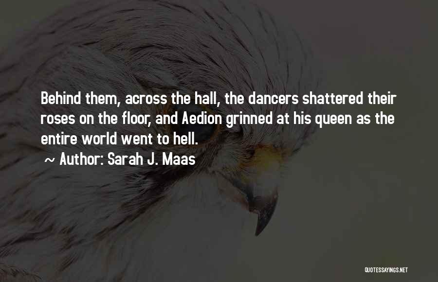 Aedion Ashryver Quotes By Sarah J. Maas