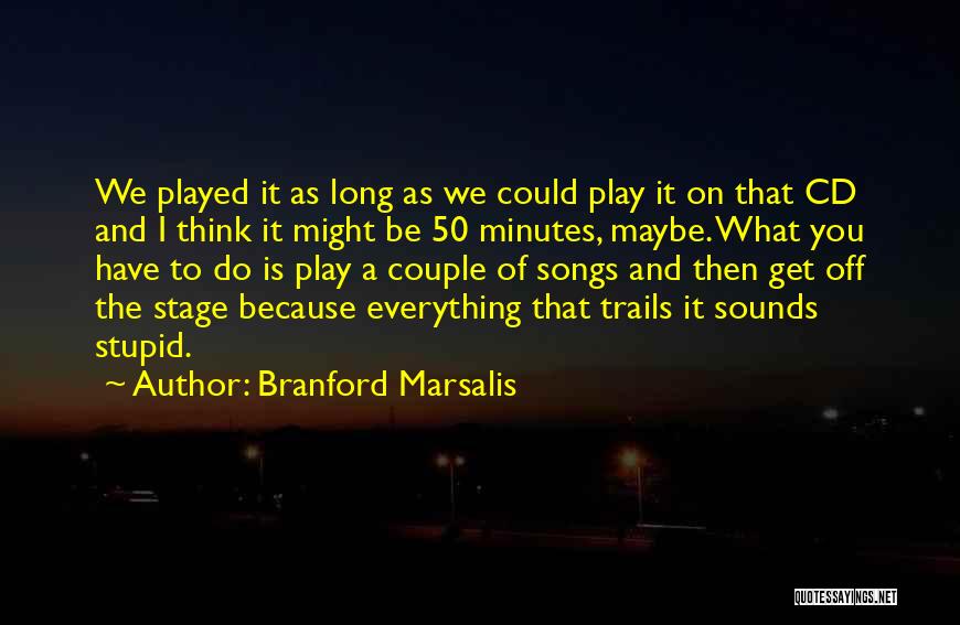 Aegae Quotes By Branford Marsalis