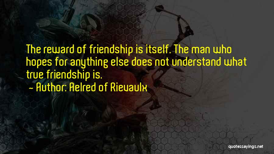 Aelred Of Rievaulx Quotes 1651621