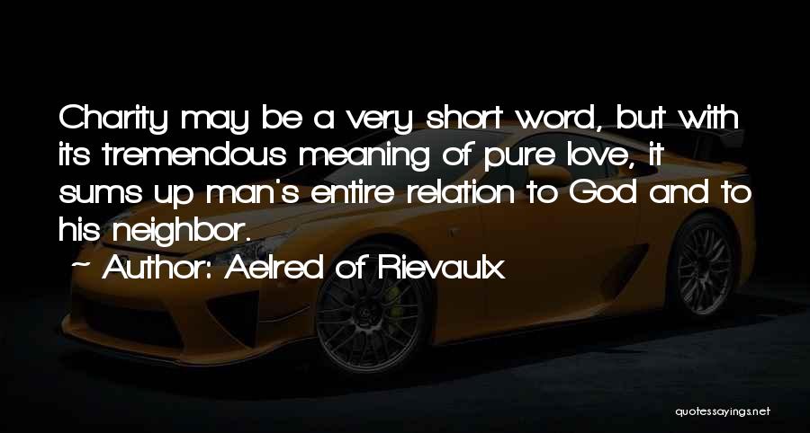 Aelred Of Rievaulx Quotes 1870370