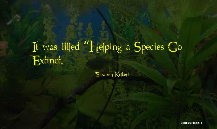 Aelwynn Quotes By Elizabeth Kolbert Aelwynn Quotes By Elizabeth Kolbert