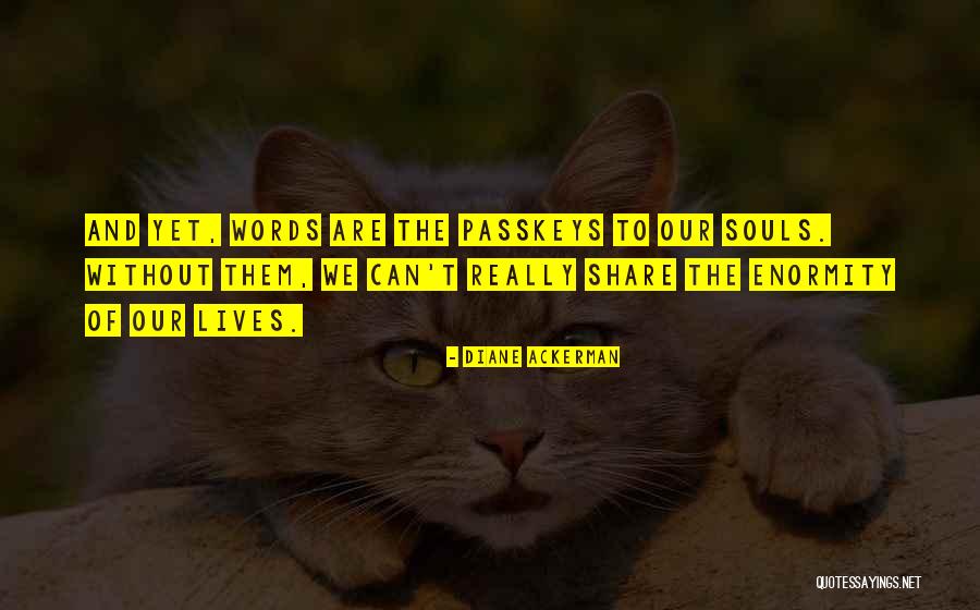 Aen Seidhe Quotes By Diane Ackerman Aen Seidhe Quotes By Diane Ackerman
