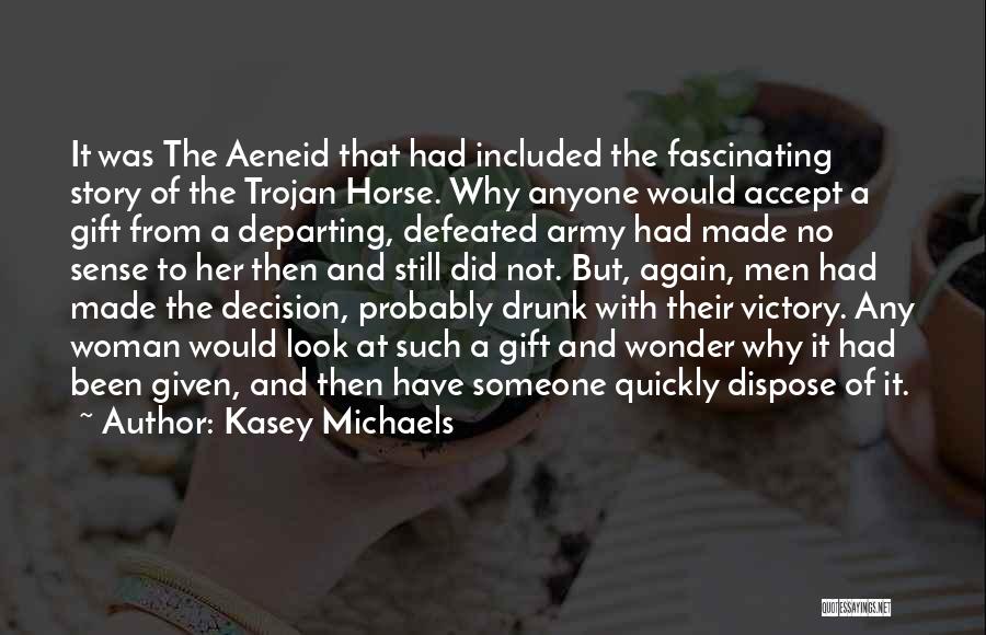 Aeneid Quotes By Kasey Michaels