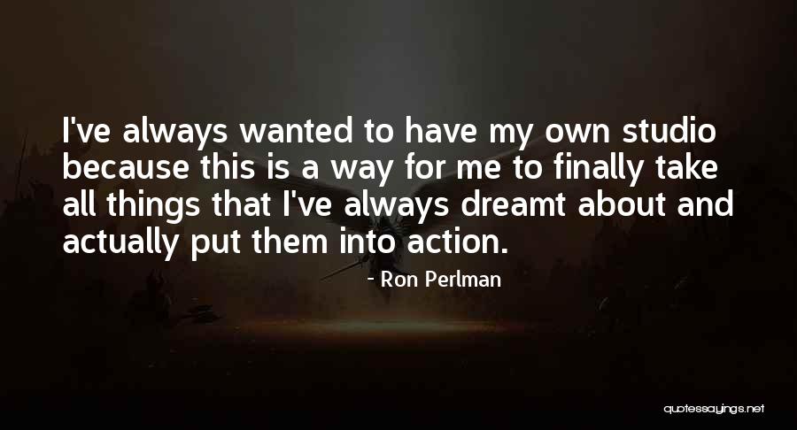 Aeolian Hall Quotes By Ron Perlman Aeolian Hall Quotes By Ron Perlman