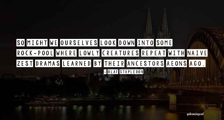 Aeons Ago Quotes By Olaf Stapledon Aeons Ago Quotes By Olaf Stapledon