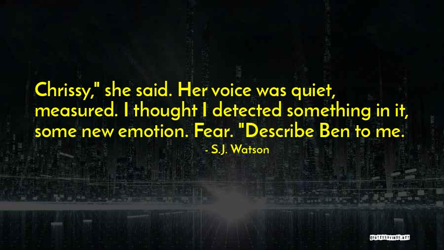 Aerials Chords Quotes By S.J. Watson Aerials Chords Quotes By S.J. Watson