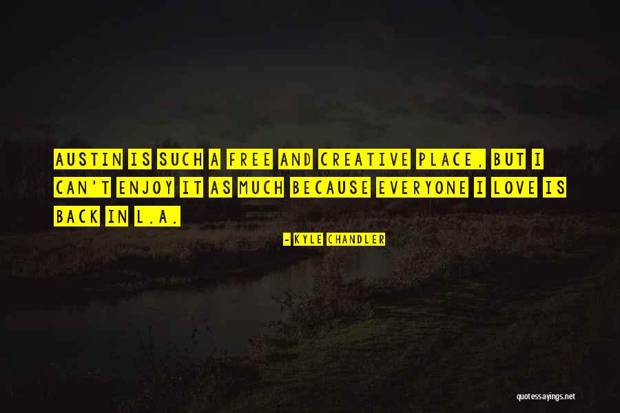 Aerick Street Quotes By Kyle Chandler Aerick Street Quotes By Kyle Chandler