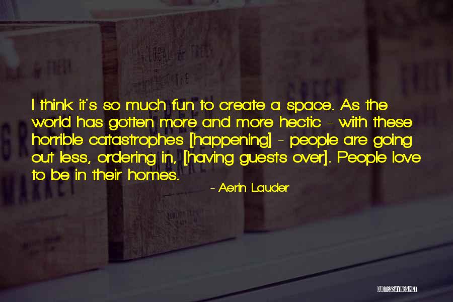 Aerin Quotes By Aerin Lauder Aerin Quotes By Aerin Lauder