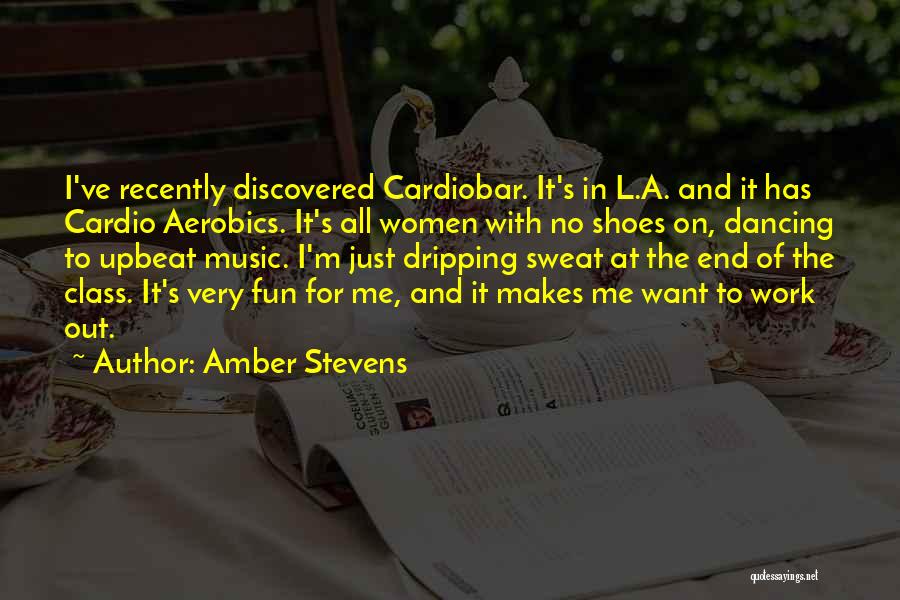 Aerobics Quotes By Amber Stevens