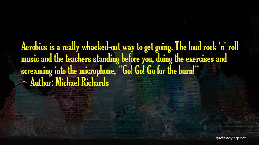 Aerobics Quotes By Michael Richards