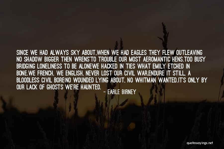 Aeromantic Quotes By Earle Birney Aeromantic Quotes By Earle Birney