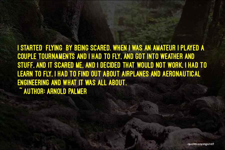 Aeronautical Quotes By Arnold Palmer