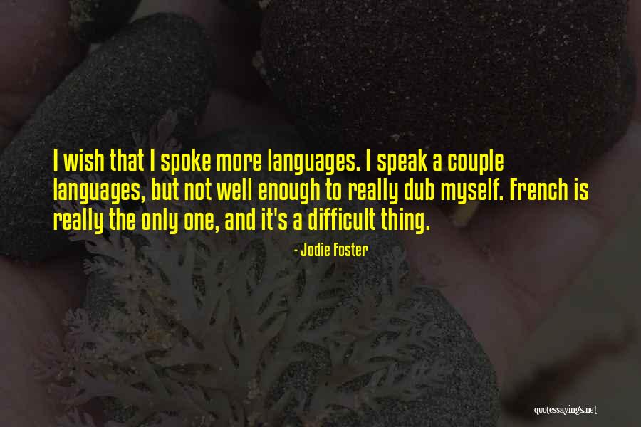 Aeronwy Bryn Quotes By Jodie Foster Aeronwy Bryn Quotes By Jodie Foster