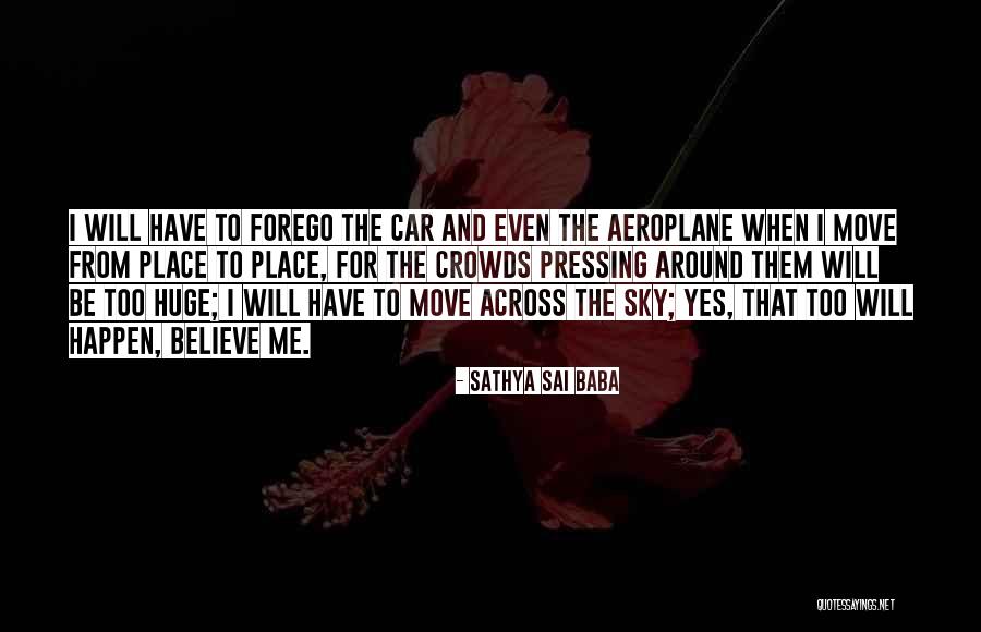 Aeroplane Sky Quotes By Sathya Sai Baba