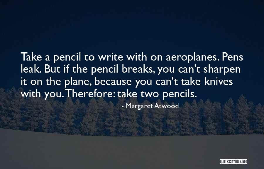Aeroplanes Quotes By Margaret Atwood Aeroplanes Quotes By Margaret Atwood