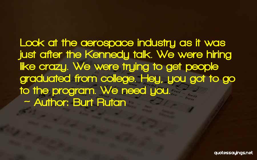 Aerospace Quotes By Burt Rutan