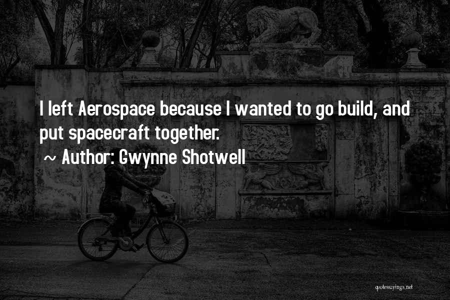 Aerospace Quotes By Gwynne Shotwell