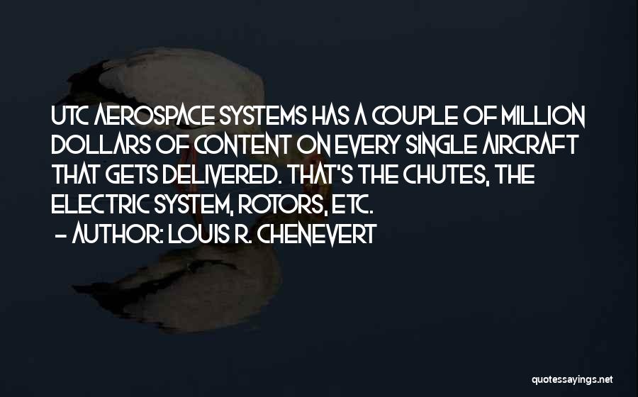 Aerospace Quotes By Louis R. Chenevert