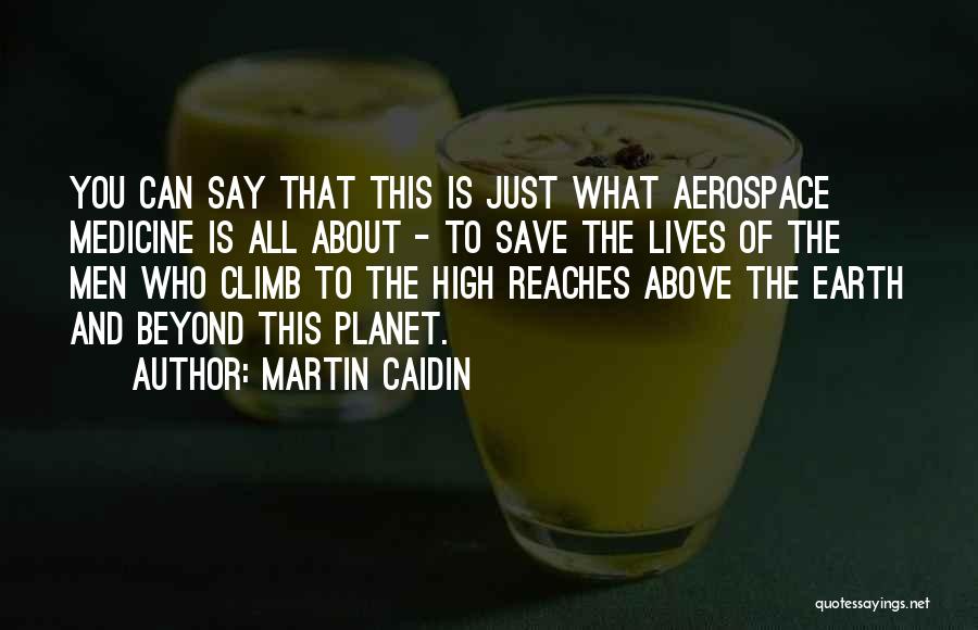 Aerospace Quotes By Martin Caidin