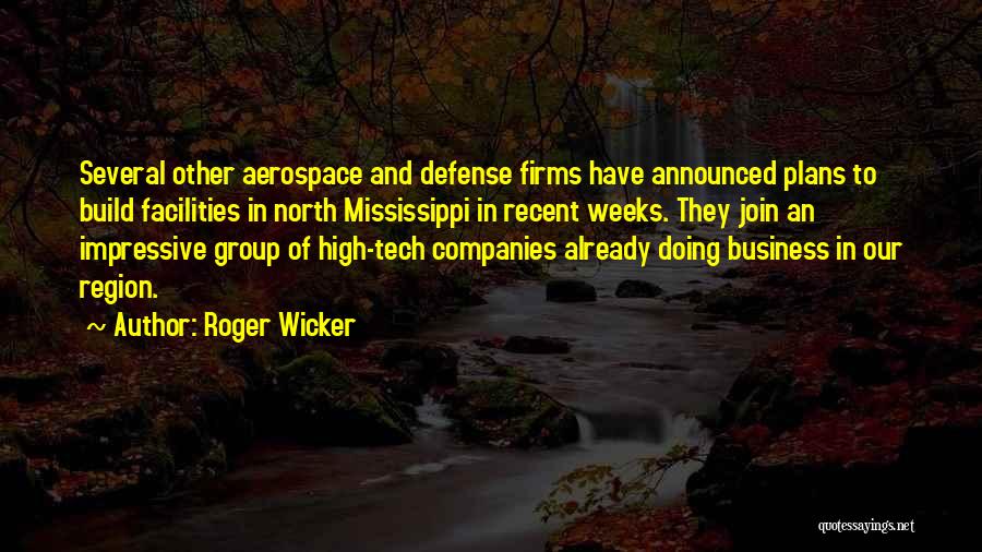 Aerospace Quotes By Roger Wicker