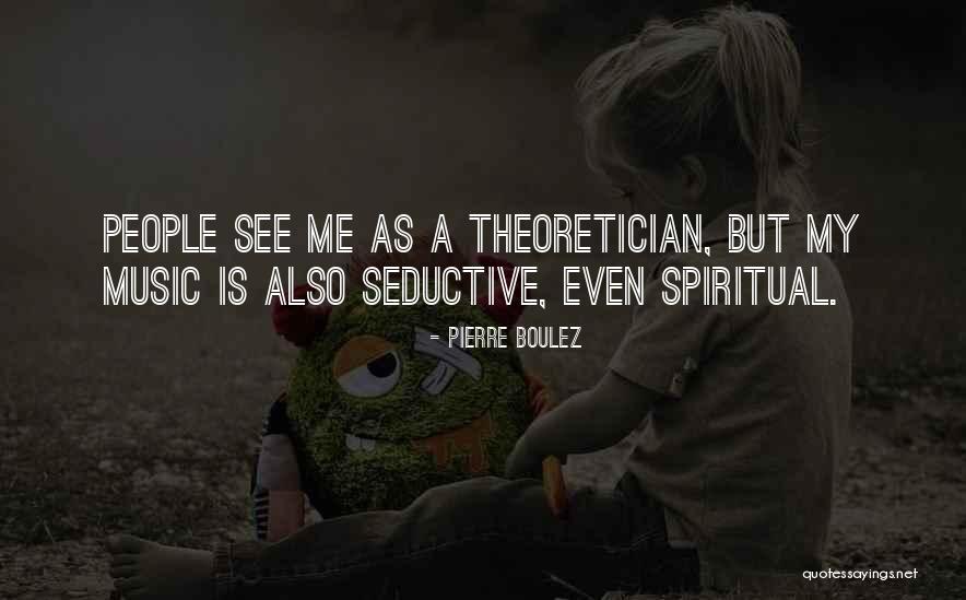 Aeschbacher Kurt Quotes By Pierre Boulez Aeschbacher Kurt Quotes By Pierre Boulez