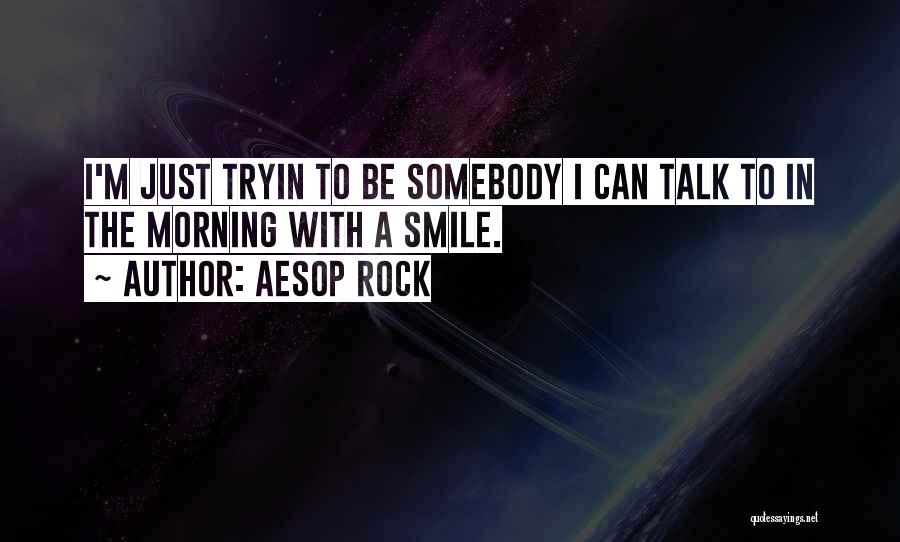 Aesop Rock Quotes 1467898